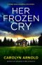 [Detective Amanda Steele 05] • Her Frozen Cry